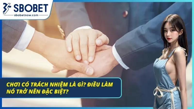 Chơi Có Trách Nhiệm Tại SBOBET - Lời To Do Tư Duy Chiến Lược Sơ lược về cách chơi có trách nhiệm